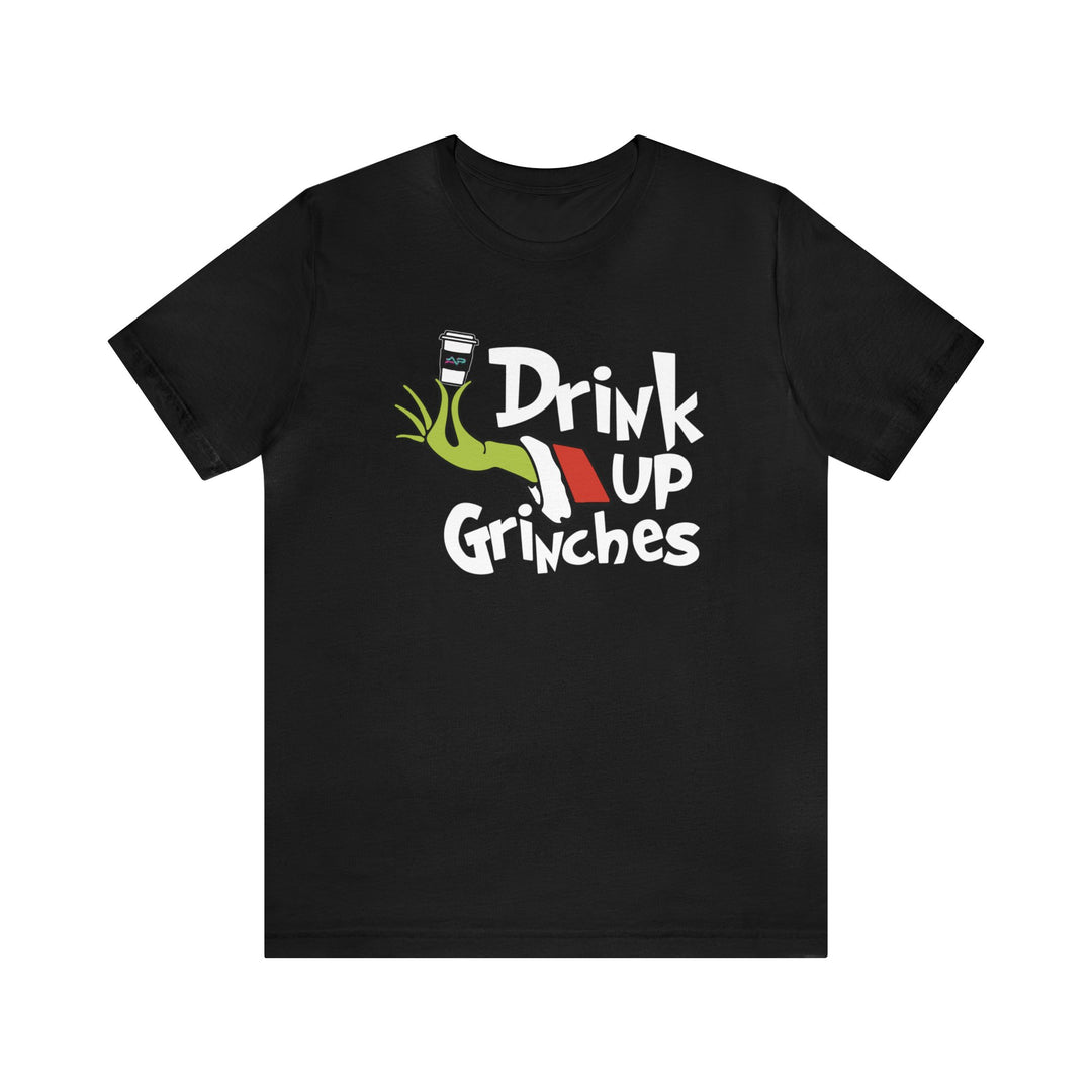 AP Drink Up Grinches Tee | Bella + Canvas Holiday Shirt